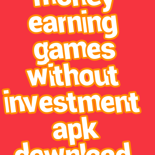 money earning games without investment apk download